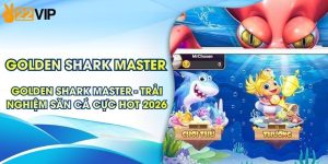 Golden Shark Master - Trải Nghiệm Săn Cá Cực Hot 2026