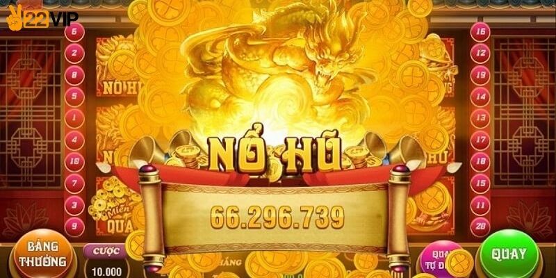 Máy quay nổ hũ đổi thưởng hiệu ứng jackpot